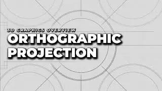 Orthographic Projection | 3D Graphics Overview