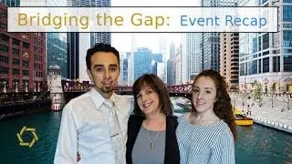 Bridging The Gap: Event Recap