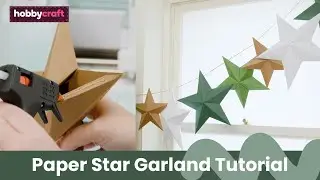 Cricut: How to Make a Paper Star Garland | Hobbycraft