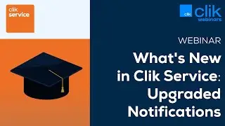 Notifications Module Overview [Webinar] | Clik Service