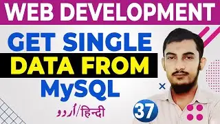 37 How To Get Single Data From MySQL Database In PHP Tutorials In Urdu And Hindi By @RahberAcademy