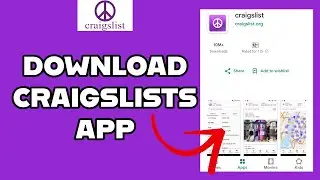 How to Download the Craigslist App on Smartphone? 2024