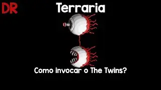 Terraria - Como invocar o The Twins?