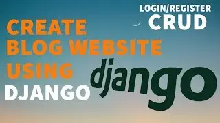 Create Simple Blog Project  in Django | Django Blog Project for Beginner (part 1)