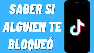 Cómo saber si alguien te bloqueó en TikTok