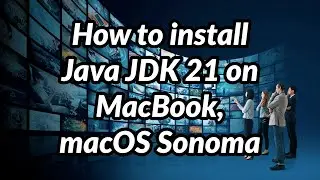 How to install Java JDK 21 on MacBook, macOS Sonoma