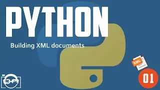 Python XML - Building XML documents with Python using xml.etree.ElementTree -  xml tutorial