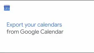 Export your calendars from Google Calendar