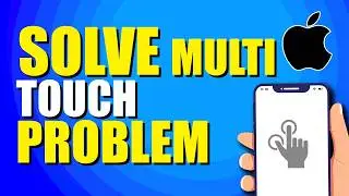 How To Solve Multi Touch Problem In iPhone (Step-by-Step Guide)