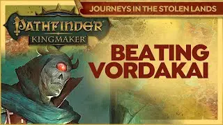 Vordakai's Tomb Walkthrough - Vinetrap Wins! // Pathfinder Kingmaker // Journeys In The Stolen Lands