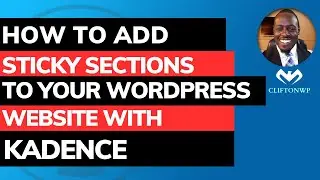 How to Create Sticky Sections With Kadence in WordPress - New Kadence Tutorial