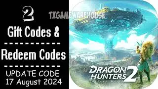 Dragon Hunters2: Fantasy World | New Redeem Codes 17 August 2024 | Gift Codes - How to Redeem Code