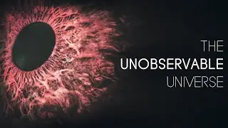 The Unobservable Universe