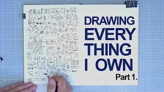 Drawing All My Possessions (Pt. 1)