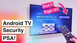 Why You Should NEVER Sign In to Android TV With an Important Google Account!