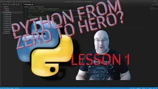 Python Free Course - From Zero to Hero? Lesson 1
