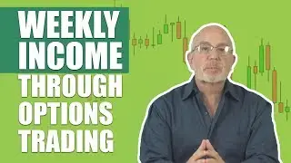 Is it Easy to Make Weekly Income Through Options Trading? (the answer may surprise you)