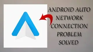 How To Solve Android Auto App Network Connection(No Internet) Problem || Rsha26 Solutions