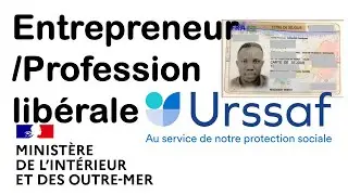 Comment créer une entreprise et demander la carte de séjour entrepreneur ou profession libérale