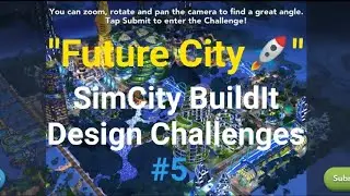 "Future City🚀" SimCity BuildIt Design Challenges #5