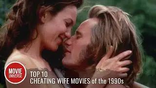 Top 10 Best Cheating Wife Movies of the 1990s