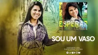 Eliane Fernandes - Sou Um Vaso | CD Valeu a Pena Esperar