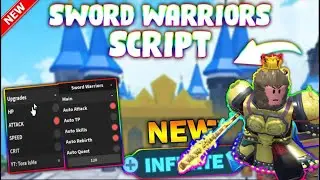 *NEW* Sword Warriors Script (PASTEBIN 2024) (KILLAURA, GODMODE, AUTOFARM, HATCH EGG)