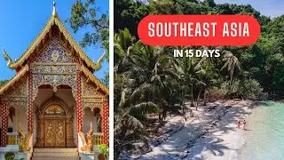 Incredible Southeast Asia Tour Plan | Southeast Asia Tour Itinerary for 15 Days