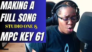 Making A Full Song With Vocals| MPC KEY 61 X STUDIO ONE