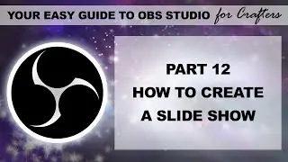 How to Create an Image Slide Show in OBS Studio