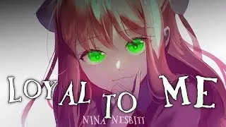 ◤Nightcore◢ ↬ Loyal To Me [lyrics]