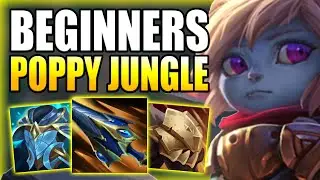 HOW TO PLAY POPPY JUNGLE & TAKE OVER GAMES FOR BEGINNERS IN S14! - Gameplay Guide League of Legends