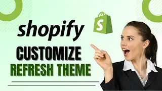 How to Customize Shopify Refresh Theme (step-by-step)