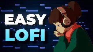 How To Make Lofi Beats FROM SCRATCH (How To EASILY Make Chill Lofi Melodies)