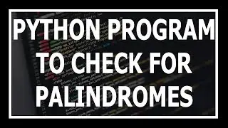 Python Program To Check Whether A Number Is A Palindrome Or Not