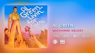 Al Green - Unchained Melody (Official Audio)