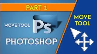 How to use Move Tool in Photoshop tutorial (Part1)