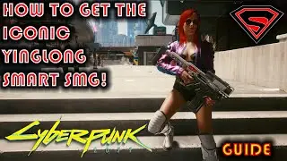 CYBERPUNK 2077 HOW TO GET THE ICONIC YINGLONG SMART SMG