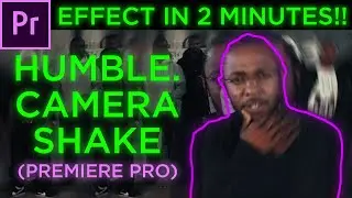 Humble. CAMERA SHAKE effect KENDRICK LAMAR | Premiere Pro quick and easy tutorials |