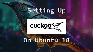 Setting up Cuckoo Sandbox v2.0.7 on Ubuntu 18.04.4