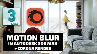 How to add Motion Blur in 3ds Max