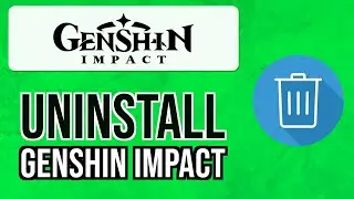 How to COMPLETELY UNINSTALL GENSHIN IMPACT on PC 2024 | Fully Remove Genshin Impact