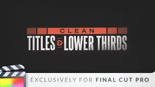 Clean Titles & Lower Thirds for Final Cut Pro FCP plugin