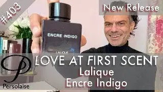 Lalique Encre Indigo perfume review on Persolaise Love At First Scent episode 403
