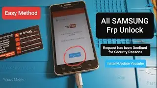 Part II Samsung Frp Unlock - Your Request Has Been Declined For Security Reasons by waqas mobile