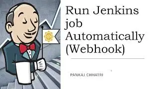 11. Run Jenkins job Automatically (Webhook)