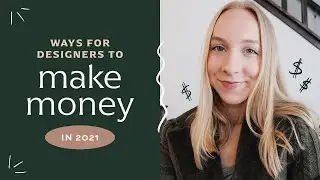 How you can make money as a designer in 2021