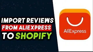 How To Import Reviews From Aliexpress To Shopify 2024 (EASY METHOD)