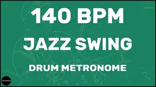 Jazz Swing | Drum Metronome Loop | 140 BPM