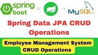 🔴  Spring Data JPA CRUD Operations with Spring Boot | JpaRepository | CRUDRepository 